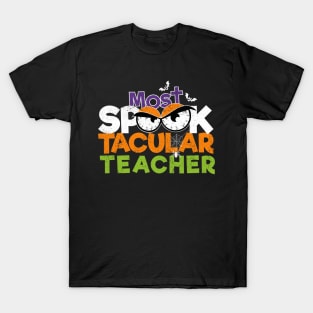 Most Spooktacular Teacher T-Shirt